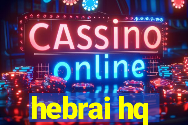 hebrai hq